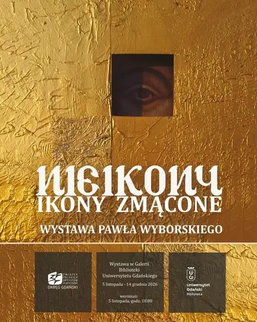 Wystawa „Nieikony. Ikony zmącone” Pawła Wyborskiego w Galerii Biblioteki Uniwersytetu Gdańskiego